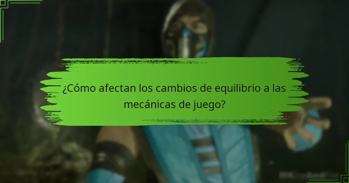 ¿Cómo afectan los cambios de equilibrio a las mecánicas de juego?
