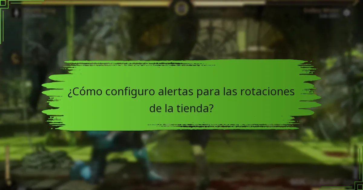 ¿Cómo puedo mantenerme actualizado sobre las rotaciones de la tienda de Mortal Kombat 11?
