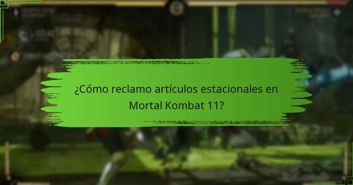 ¿Qué tipos de artículos estacionales están disponibles en Mortal Kombat 11?
