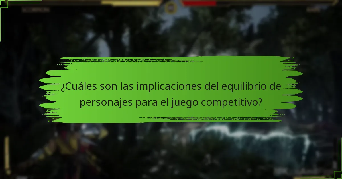 ¿Cuáles son las implicaciones del equilibrio de personajes para el juego competitivo?