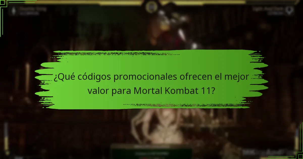 ¿Qué códigos promocionales ofrecen el mejor valor para Mortal Kombat 11?